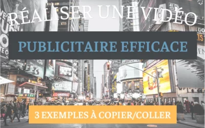 Comment faire une bonne publicité vidéo pour les réseaux sociaux (Facebook, Instagram, YouTube, TikTok…) ? 3 modèles vidéos à copier coller